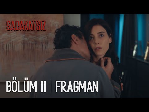 Sadakatsiz 11. Bölüm Fragmanı