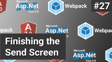 Finishing the Send Screen #27 - Asp.Net Core, Angular and Webpack