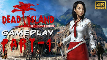 Dead Island Definitive Edition Gameplay 4K Part 1