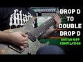 Drop D To Double Drop D, And Everything In Between (6 String to 8 String Guitar Riff Compilation)