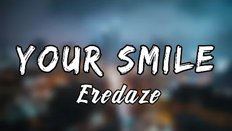 Eredaze - Your Smile