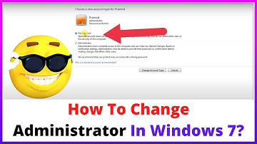How To Change Administrator In Windows 7?