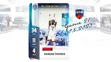 Game 21 - Player of The Game: Hassan Thomas (34 PTS - 11 REB - 4 AST)