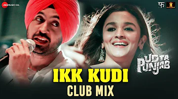 Ikk Kudi sung by Alia Bhatt & Diljit Dosanjh | Udta Punjab | Amit Trivedi