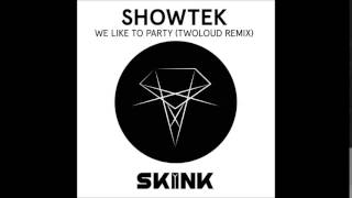 Showtek   We Like To Party (twoloud Remix)