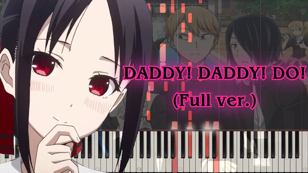 [Kaguya-sama: Love is War Season 2 OP] : DADDY! DADDY! DO! (Full ver ...