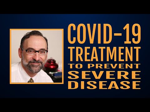 COVID-19 Early Treatment to Prevent Severe Disease