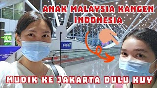 Dari KUALA LUMPUR Ke JAKARTA Ketemunya Orang MALAYSIA Lagi