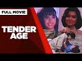 TENDER AGE: Dina Bonnevie, Gretchen Barretto &amp; Nadia Montenegro | Full Movie
