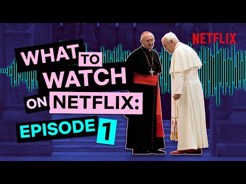 the-two-popes-&-dolemite-is-my-name-|-what-to-watch-on-netflix-podcast