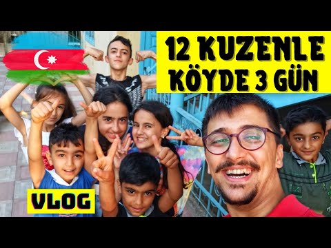 AİLEMİZLE TANIŞIN ❣️ | VLOG 🇦🇿 Azerbaycan'daki Köyümüzde 3 Gün | Mangal Yaptık | 12 Kuzeniz 🥰