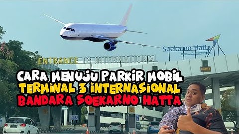 Hoe bereikt u de parkeerplaats SOETTA AIRPORT TERMINAL 3 INTERNATIONAL || WEG NAAR SOETTA LUCHTHAVEN