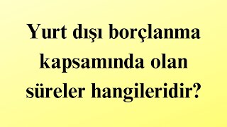 Yurt dışı borçlanma kapsamında olan süreler hangileridir? - Avukat Şerif Yılmaz