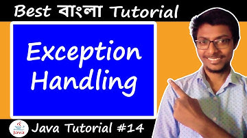 14. Exception Handling in Java | ( Bangla Tutorial | বাংলা টিউটোরিয়াল )