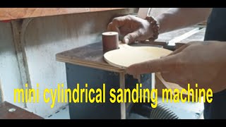 Mini cylindrical sanding machine