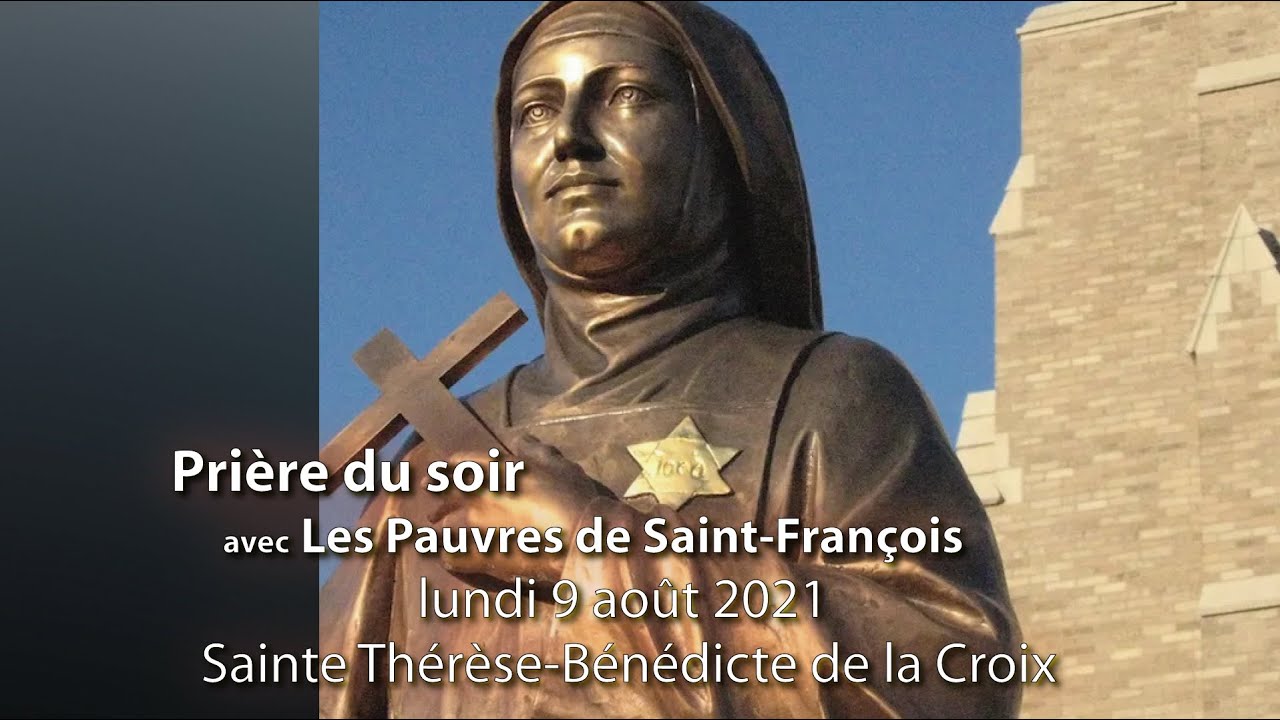 Prière du soir avec Les Pauvres de SaintFrançois / 9 août 2021 / Ste