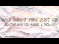 Rarin - why don't you just go (feat. Lil Uber & Willv) (Official Lyric Video)
