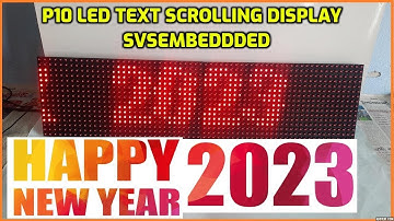 🎊 Happy New Year 2023🎊 | P10 Led Text Scrolling Display | SVSEMBEDDED