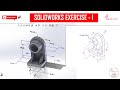  solidworks tutorial for beginners  exercise 1