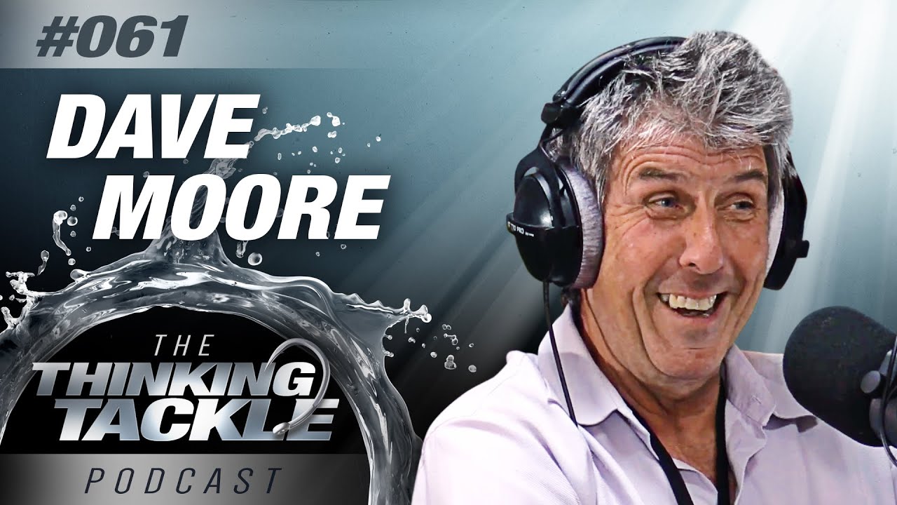 David Moore | Thinking Tackle Podcast #061 - YouTube