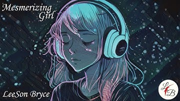 Mesmerizing Girl - LeeSon Bryce (Official Lyric Video) *NEW*