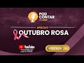 PodContar com o CRCSC | Episódio 2: Outubro Rosa