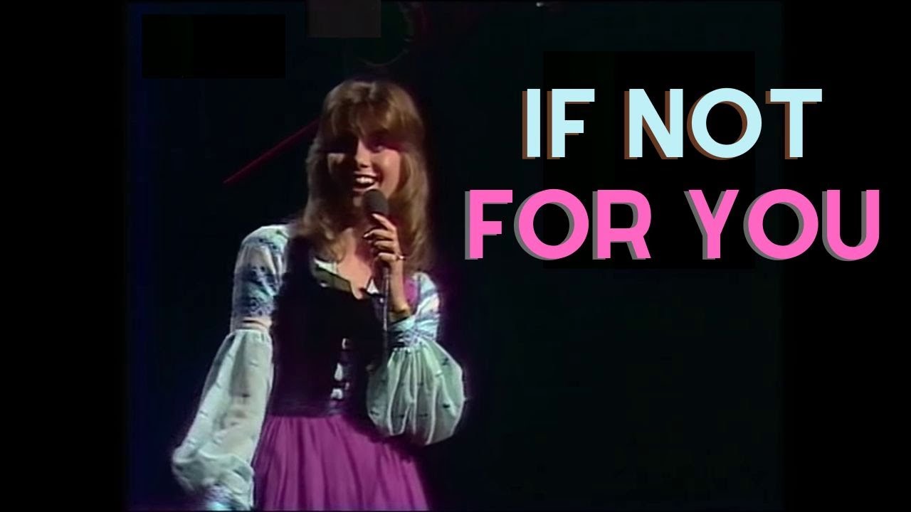 If Not For You - Olivia Newton-John - YouTube