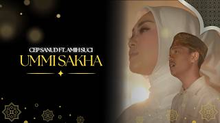 CEP SANUD FT AMIH SUCI - UMMI SAKHA (VIDEO LIRIK)