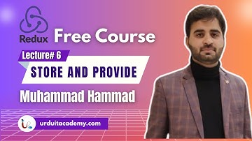🚀 Redux Tutorial Lecture 6 | Store & Provide in Redux | URDU IT ACADEMY