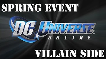 DC Universe Online - Spring Event - Villain Side