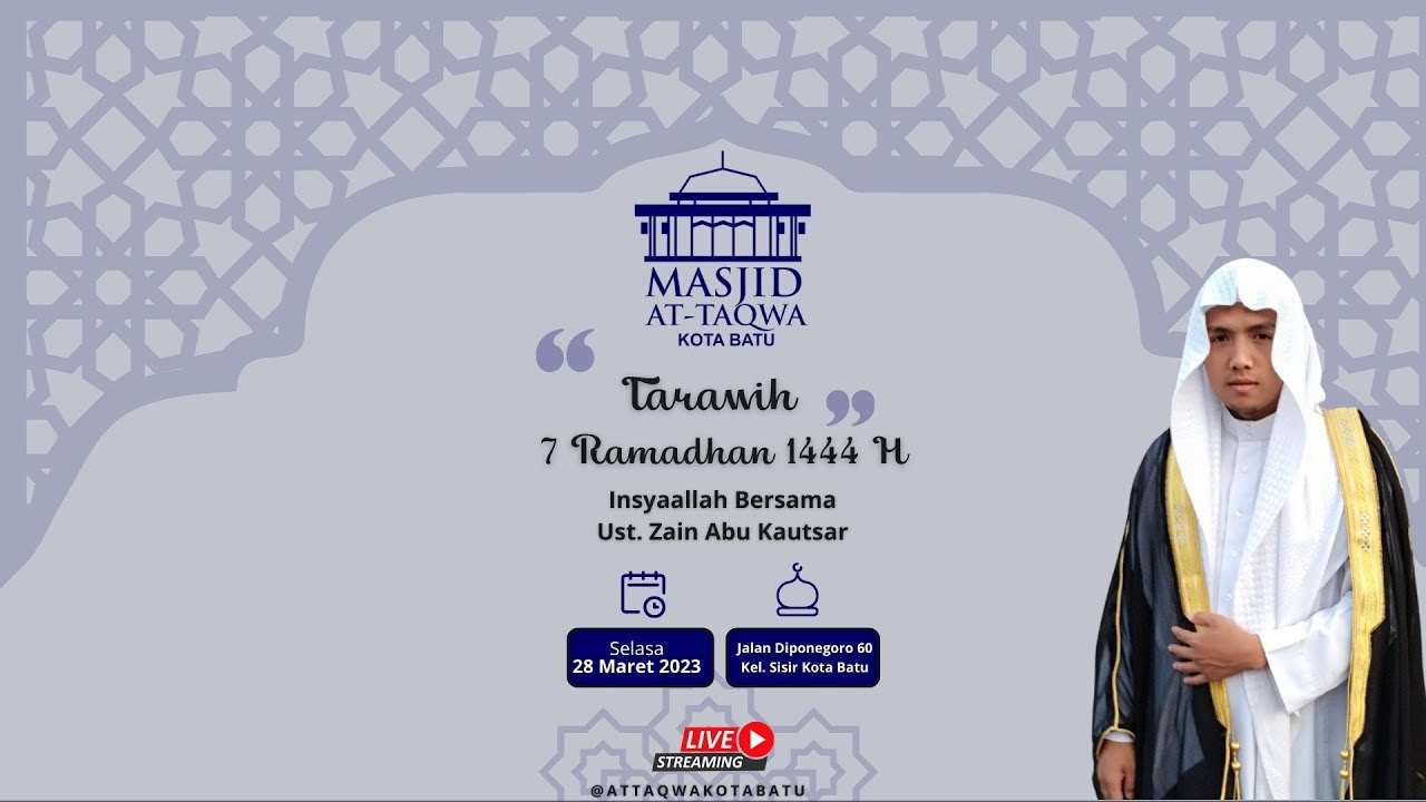 [LIVE] Shalat Tarawih 7 Ramadhan 1444H || Ustadz Zain Abu Kautsar || Masjid At Taqwa Kota Batu