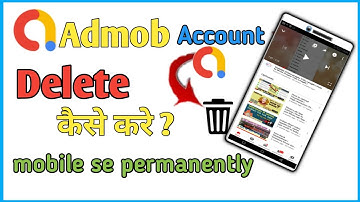 Admob Account | How to Delete Google Admob | Account Delete Karen Mobile Se |
