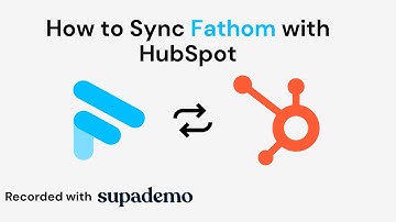 How to Sync Fathom with HubSpot