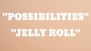 Jelly Roll - " Possibilities " -(Song)#ajmusic