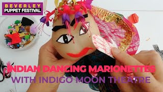 Make your own INDIAN DANCING MARIONETTES with Indigo Moon Theatre screenshot 4