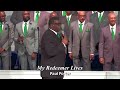 My Redeemer Lives - Paul Porter & The Mighty Men of Brown Missionary Baptist Church Southaven, MS