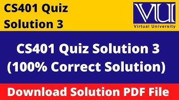 cs401 quiz 3 2023 || Download File in  PDF
