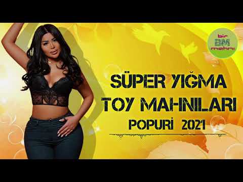 En Yeni Azeri Toy Mahnilari Secme Popuriler 2021