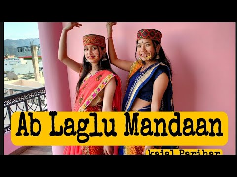Ab Laglu Mandaan  Ruhaan Bhardwaj  Karishma Shah  Gharwali song Dance cover