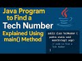 Java Program to Find a Tech Number | Explained Using main() Method
