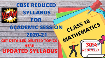 CBSE CLASS 10 MATHS REDUCED/REVISED SYLLABUS 2020-21|DETAILED EXPLANATION|LIST OF DELETED EXERCISES