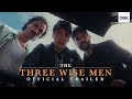 The three wise men official trailer  short film
