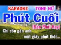 Phút Cuối - Karaoke - Tone Nữ - Nhạc Sống - gia huy beat