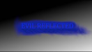 Evil Reflected (demo) - Maxx Charvelle