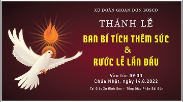 4K | Thánh lễ ban bí tích Thêm Sức và Rước lễ lần đầu | Chúa Nhật 14-8-2022 | Giáo Xứ Bình Sơn.
