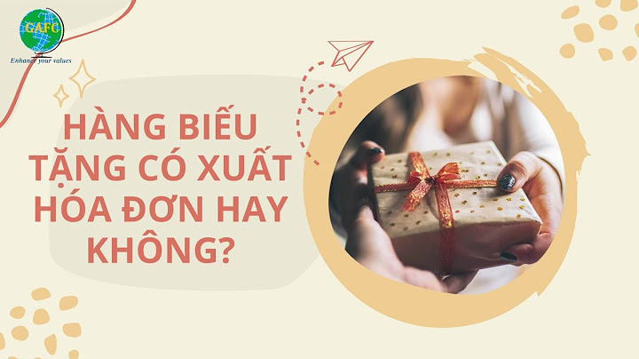 Cách lập hóa đơn khi tặng vàng cho khách