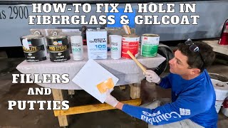 THE BEST FILLERS AND PUTTY TO FIX HOLES IN GELCOAT AND FIBERGLASS