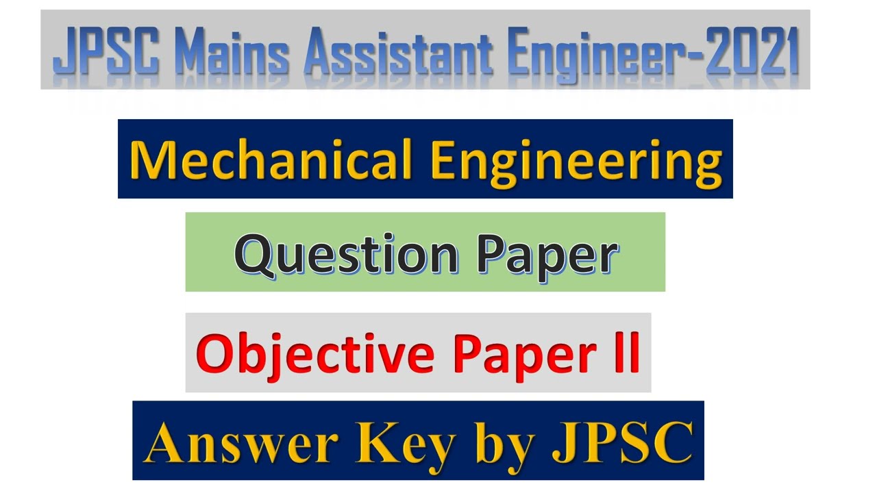 JPSC Mains Assistant Engineer-2021 l Mechanical l Objective Paper ll l Answer Key by JPSC