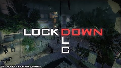 LockDown - Left4Dead2 Custom Campaign Walkthrough