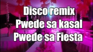 Disco remix Nonstop pwede sa fiesta pwde sa kasal sayawan